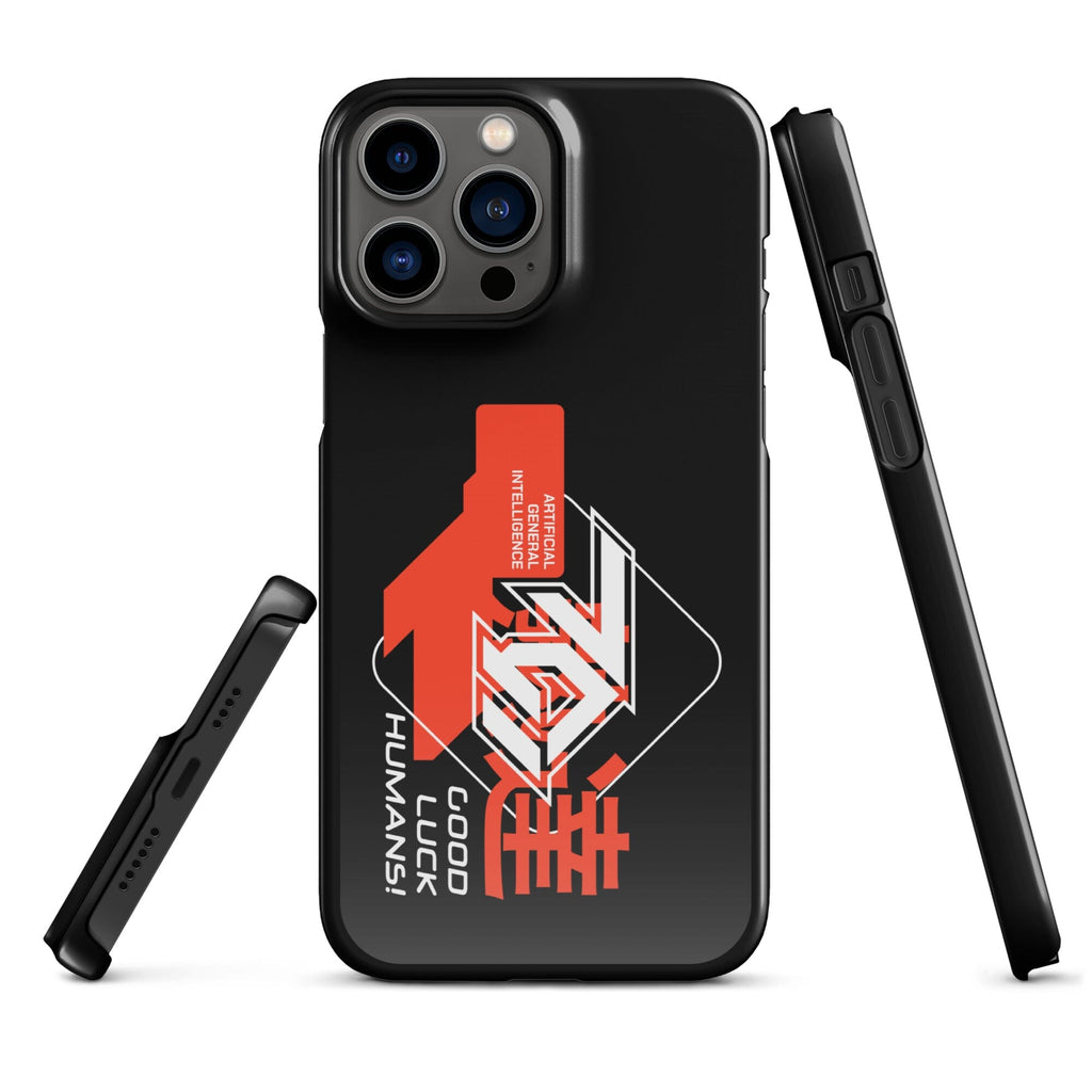 Artificial General Intelligence - Good Luck Humans! Snap case for iPhone® Embattled Clothing iPhone 13 Pro Max 