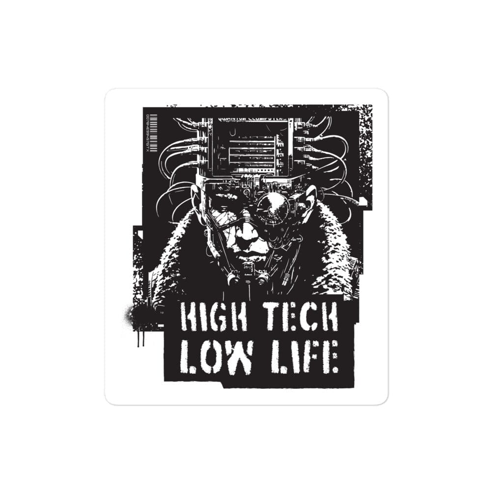 HIGH TECH - LOW LIFE Bubble-free stickers Embattled Clothing 4″×4″ 