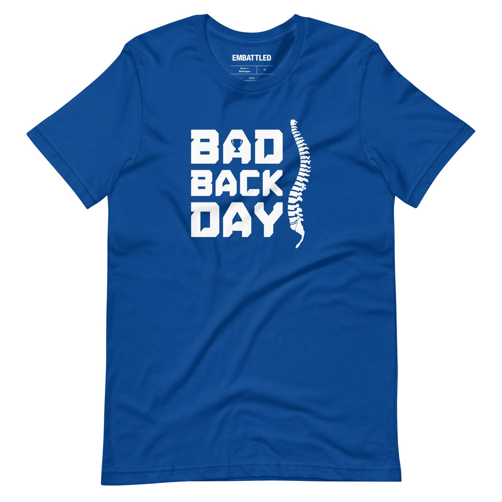 Bad Back Day t-shirt Embattled Clothing True Royal S 
