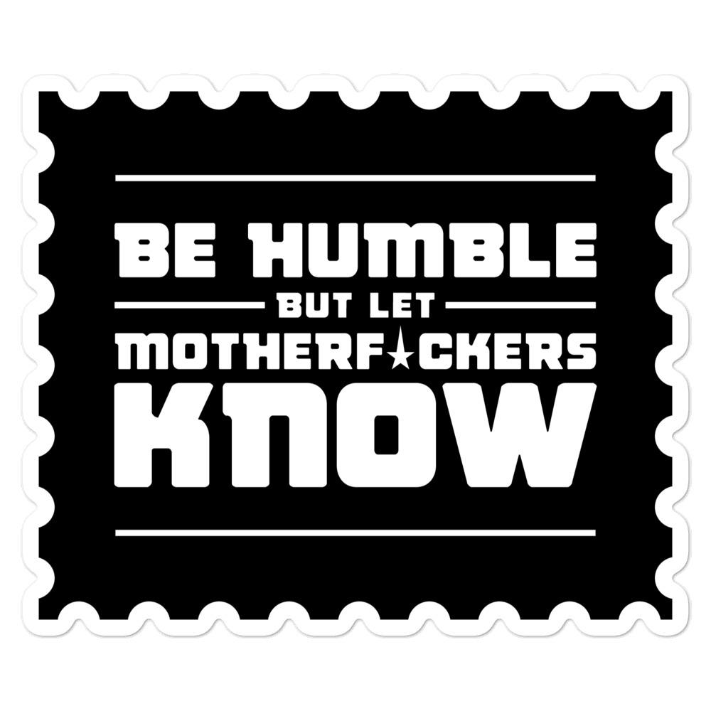 BE HUMBLE (MOON WHITE) Bubble-free stickers Embattled Clothing 5.5x5.5 