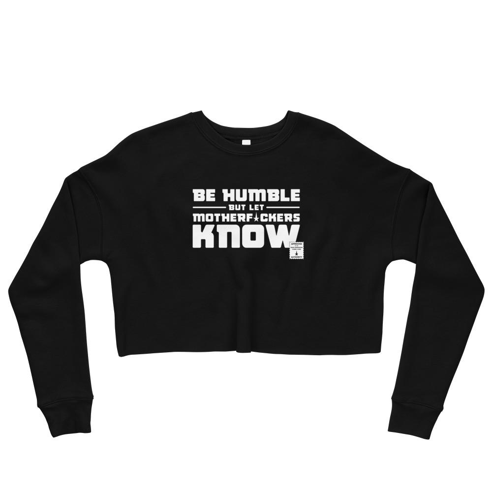 BE HUMBLE (MOON WHITE) Women's Crop Sweatshirt Embattled Clothing Black S 