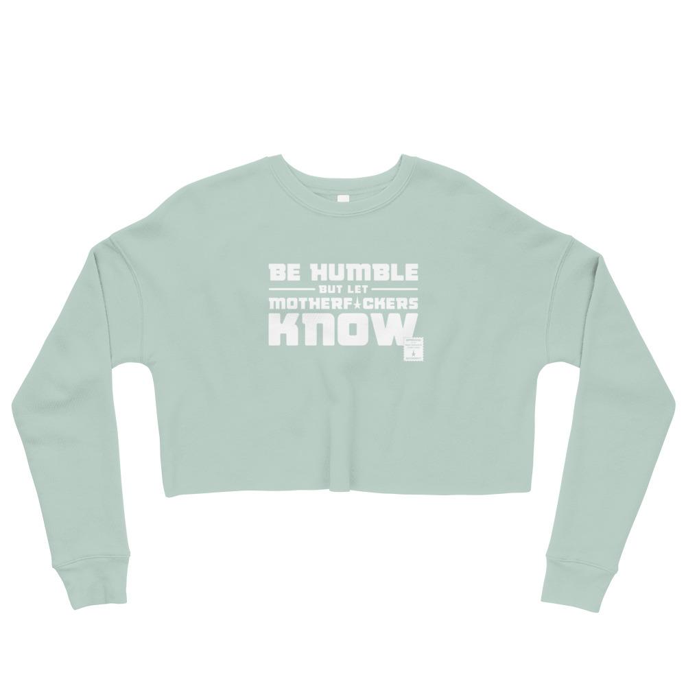 BE HUMBLE (MOON WHITE) Women's Crop Sweatshirt Embattled Clothing Dusty Blue S 