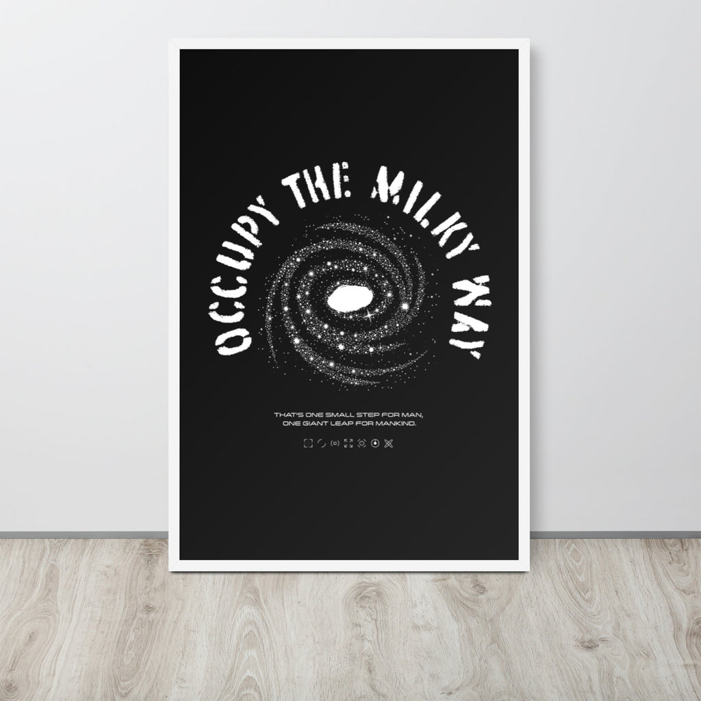 OCCUPY THE MILKY WAY Framed poster Embattled Clothing White 24″×36″ 