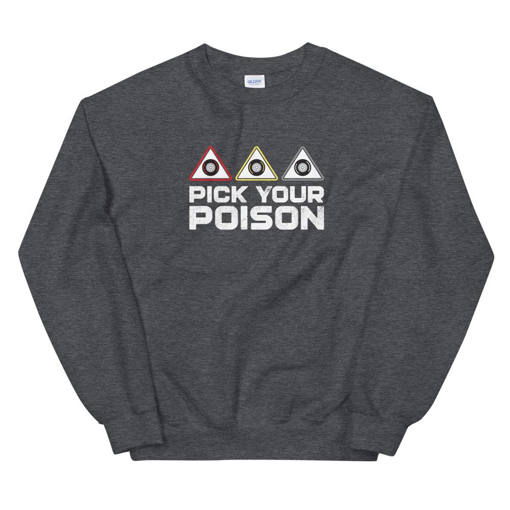 Pick Your Poison Sweatshirt Embattled Clothing Dark Heather S 