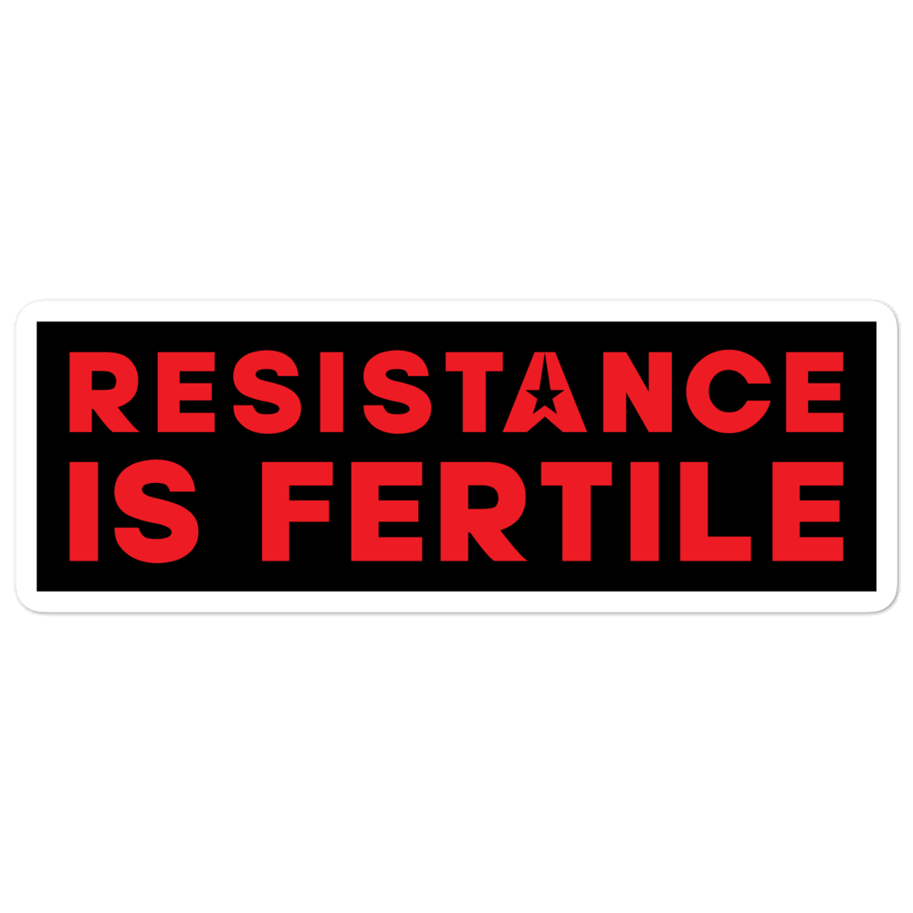 RESISTANCE IS FERTILE Red Bubble-free stickers Embattled Clothing 5.5x5.5 