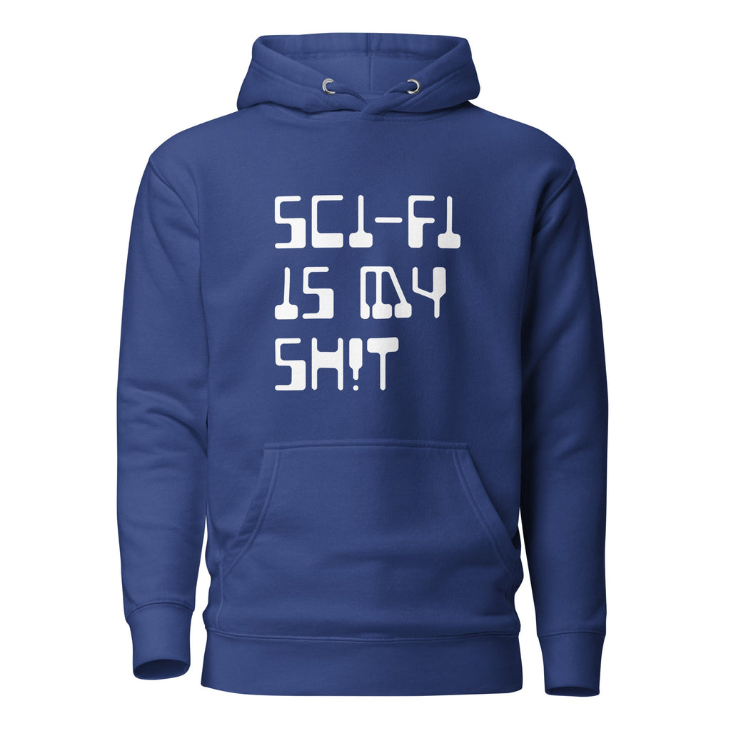 SCI-FI IS MY SH!T Hoodie Embattled Clothing Team Royal S 