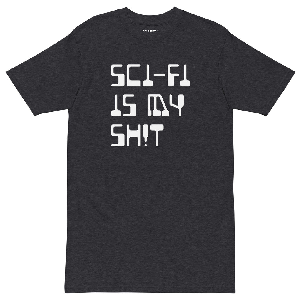 SCI-FI IS MY SH!T Men’s premium heavyweight tee Embattled Clothing Charcoal Heather S 