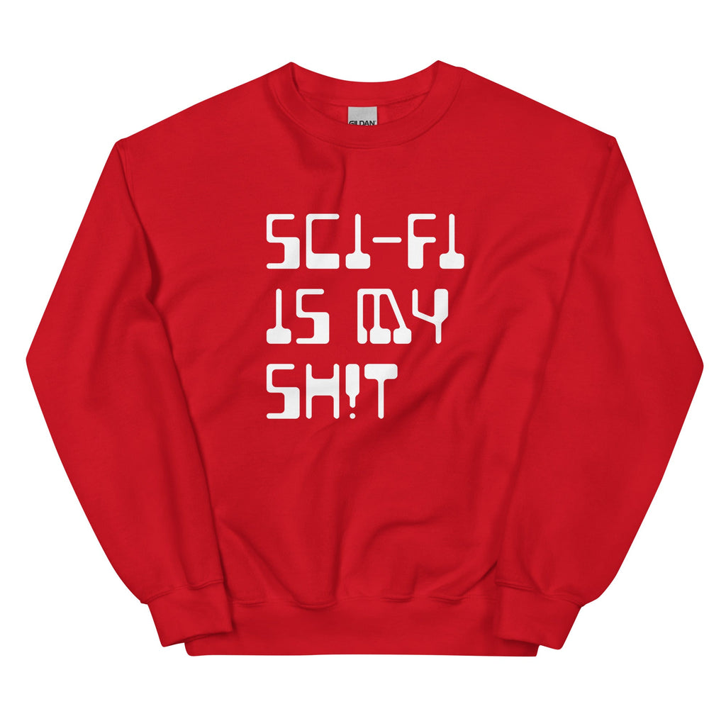 SCI-FI IS MY SH!T Sweatshirt Embattled Clothing Red S 