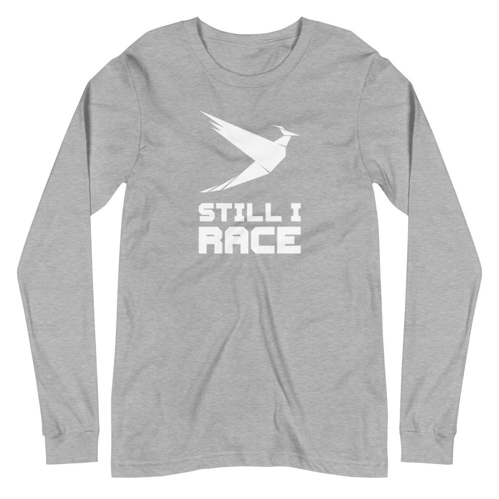 STILL I RACE 2.0 Long Sleeve Tee Embattled Clothing Athletic Heather XS 