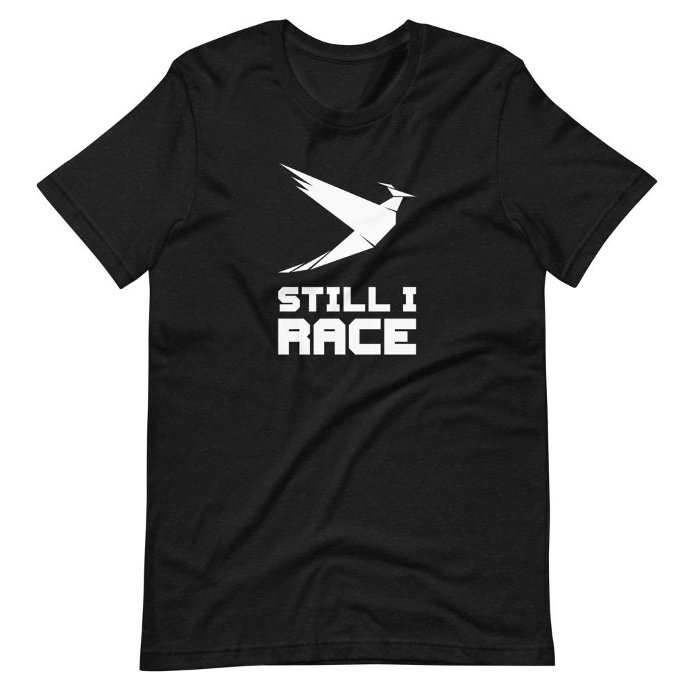 STILL I RACE 2.0 Short-Sleeve T-Shirt Embattled Clothing Black Heather XS 