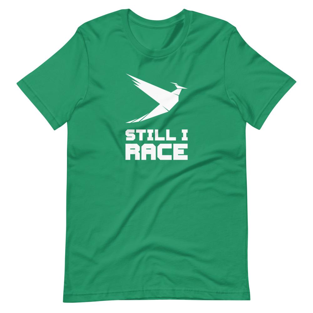 STILL I RACE 2.0 Short-Sleeve T-Shirt Embattled Clothing Kelly XS 