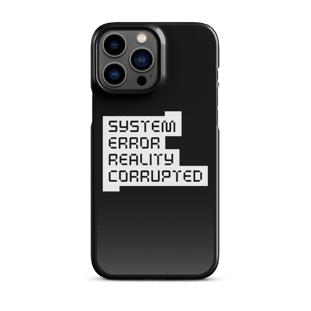 SYSTEM ERROR REALITY CORRUPTED Snap case for iPhone® Embattled Clothing iPhone 13 Pro Max 