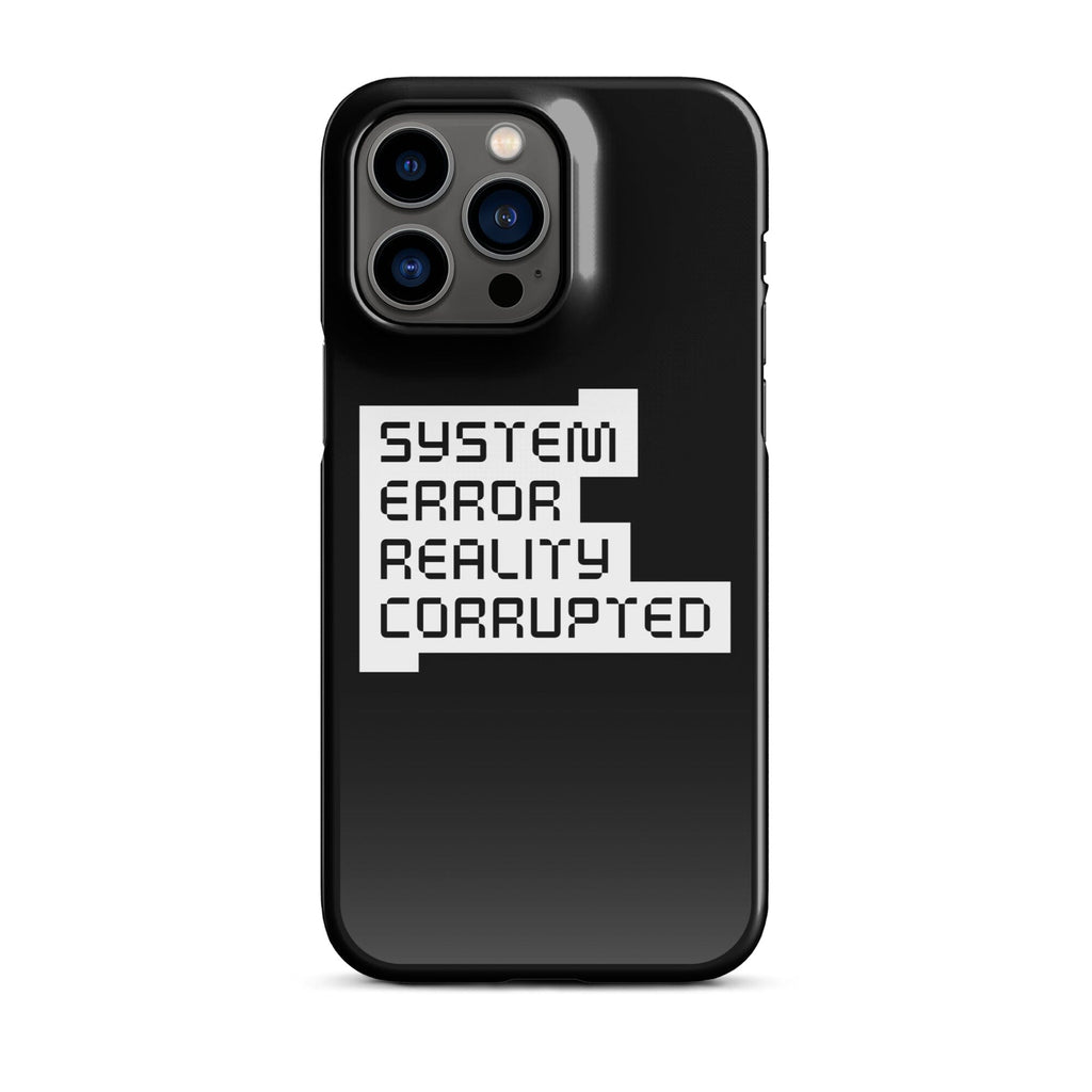 SYSTEM ERROR REALITY CORRUPTED Snap case for iPhone® Embattled Clothing iPhone 14 Pro Max 
